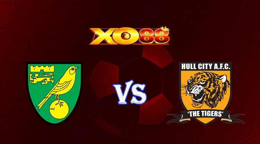 XO88 Nhận định soi kèo Norwich vs Hull City 21h00 ngày 05/08/2023 Hạng Nhất Anh
