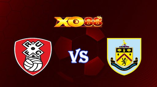 XO88 Nhận định soi kèo Rotherham vs Burnley 01h45 ngày 19/04/2023 Hạng Nhất Anh