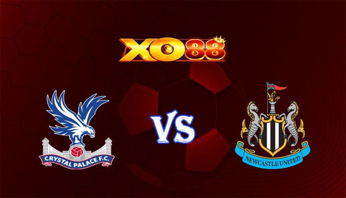 XO88 Nhận định soi kèo Crystal Palace vs Newcastle 02h00 ngày 25/04/2024 Ngoại Hạng Anh
