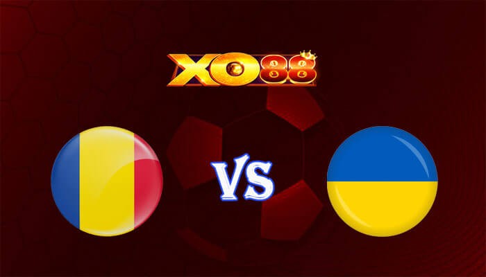 XO88 Nhận định soi kèo Romania vs Ukraine 20h00 ngày 17/06/2024 Euro 2024
