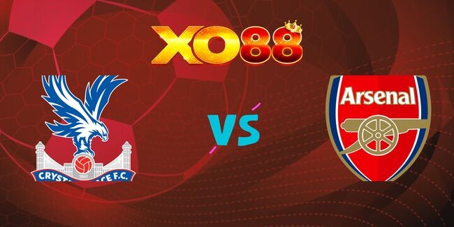 XO88 Nhận định soi kèo Crystal Palace vs Arsenal, 0h30 ngày 22/12/2024