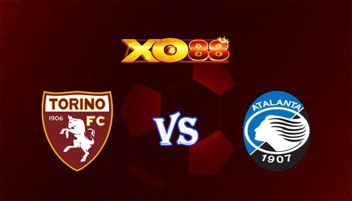 XO88 Nhận định soi kèo Torino vs Atalanta 02h45 ngày 05/12/2023 VĐQG Italia
