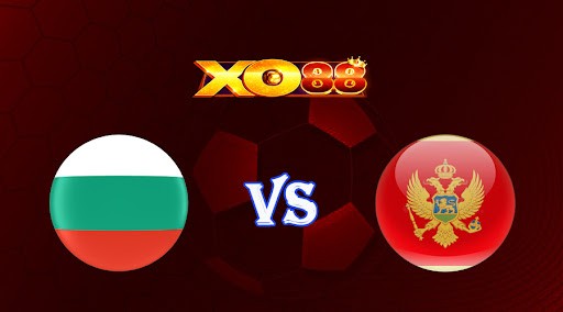 XO88 Nhận định soi kèo Bulgaria vs Montenegro 00h00 ngày 25/03/2023 Vòng Loại Euro 2024