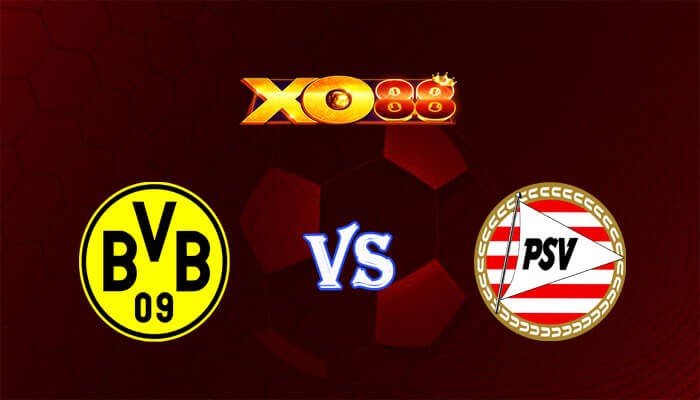 XO88 Nhận định soi kèo Borussia Dortmund vs PSV Eindhoven 03h00 ngày 14/03/2024 Champions League