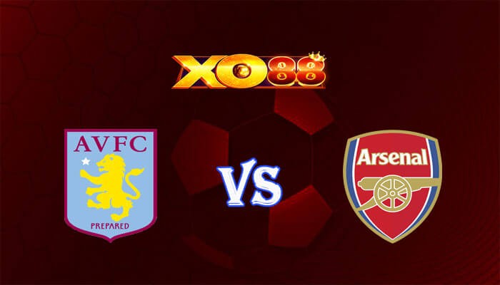 XO88 Nhận định soi kèo Aston Villa vs Arsenal 00h30 ngày 10/12/2023 Ngoại Hạng Anh