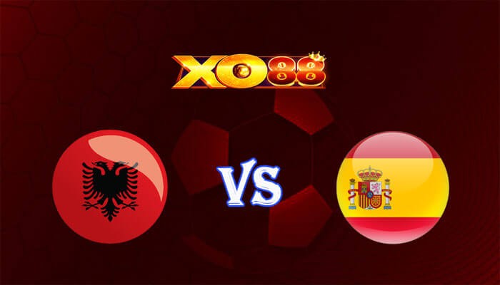 XO88 Nhận định soi kèo Albania vs Tây Ban Nha 02h00 ngày 25/06/2024 Euro 2024