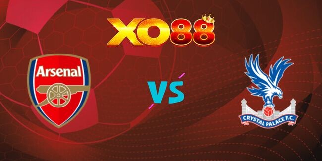 XO88 Nhận định soi kèo Arsenal vs Crystal Palace, 02h30 ngày 19/12/2024