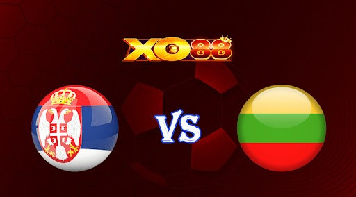 XO88 Nhận định soi kèo Serbia vs Lithuania 02h45 ngày 25/03/2023 Vòng Loại Euro 2024
