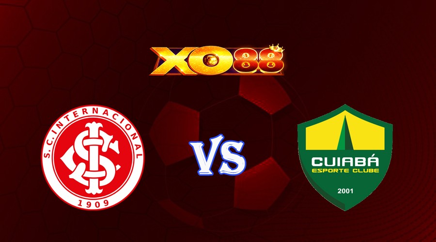 XO88 Nhận định soi kèo Internacional vs Cuiaba 02h00 ngày 30/07/2023 VĐQG Brazil