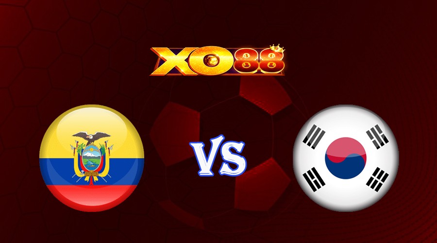 XO88 Nhận định soi kèo U20 Ecuador vs U20 Hàn Quốc 04h00 ngày 02/06/2023 World Cup U20