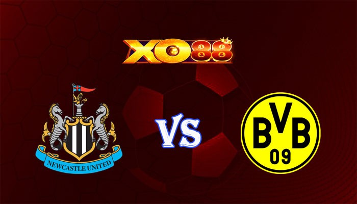 XO88 Nhận định soi kèo Newcastle vs Dortmund 02h00 ngày 26/10/2023 Champions League