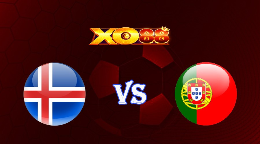 XO88 Nhận định soi kèo Iceland vs Bồ Đào Nha 01h45 ngày 21/06/2023 Vòng Loại Euro 2024