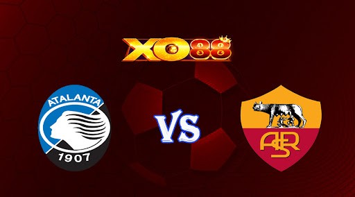 XO88 Nhận định soi kèo Atalanta vs AS Roma 01h45 ngày 25/04/2023 VĐQG Italia