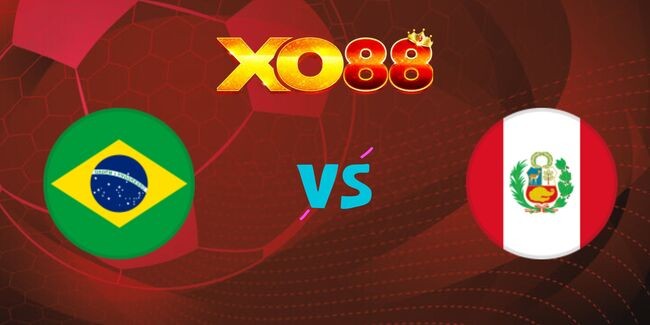XO88 Nhận định soi kèo Brazil vs Peru, 07h45 ngày 16/10/2024