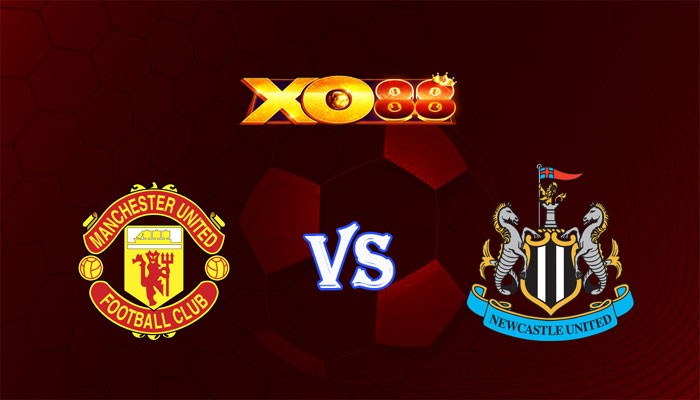 XO88 Nhận định soi kèo Manchester United vs Newcastle 03h15 ngày 02/11/2023 Carabao Cup