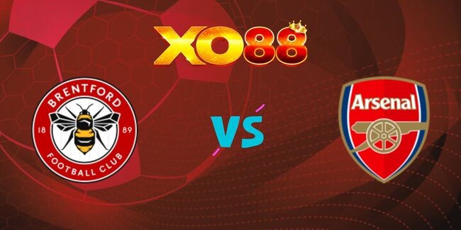 XO88 Nhận định soi kèo Brentford vs Arsenal, 0h30 ngày 02/01/2025