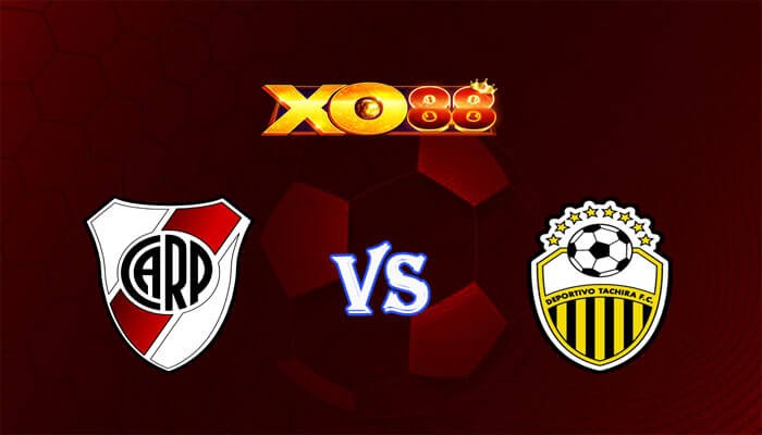 XO88 Nhận định soi kèo River Plate vs Deportivo Tachira 07h00 ngày 31/05/2024 Copa Libertadores