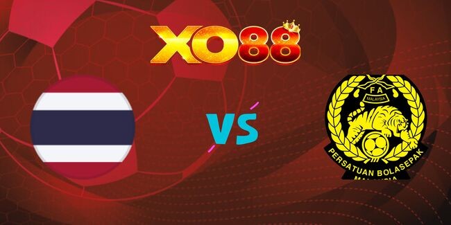 XO88 Nhận định soi kèo Thái Lan vs Malaysia, 20h00 ngày 14/12/2024