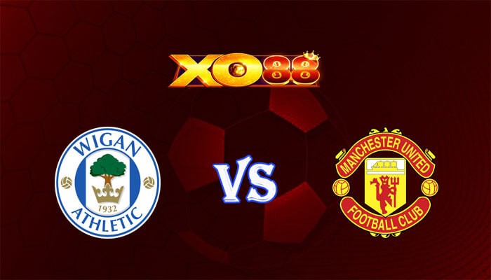 XO88 Nhận định soi kèo Wigan vs Manchester United 03h15 ngày 09/01/2024 FA Cup