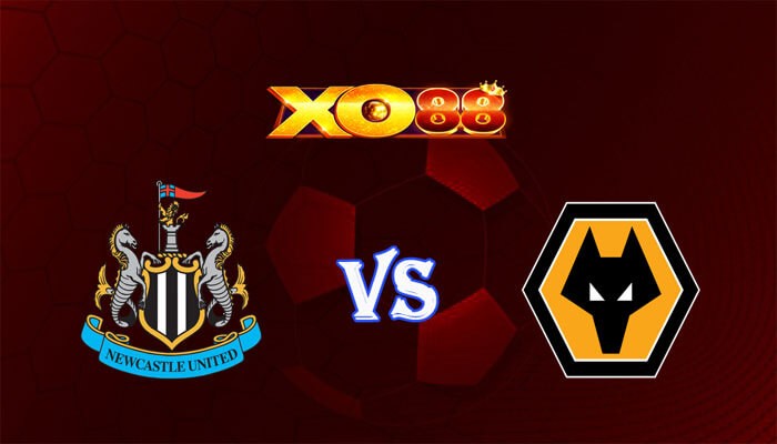 XO88 Nhận định soi kèo Newcastle vs Wolves 22h00 ngày 02/03/2024 Ngoại Hạng Anh
