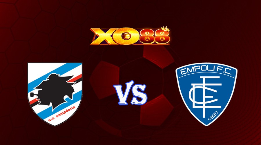 XO88 Nhận định soi kèo Sampdoria vs Empoli 01h45 ngày 16/05/2023 VĐQG Italia