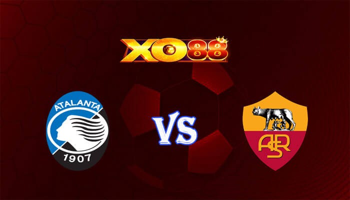 XO88 Nhận định soi kèo Atalanta vs AS Roma 01h45 ngày 13/05/2024 VĐQG Italia