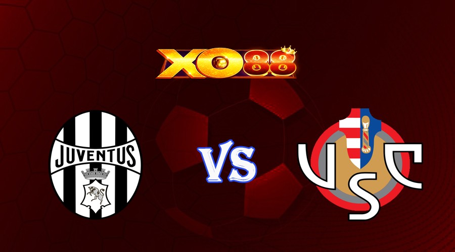 XO88 Nhận định soi kèo Juventus vs Cremonese 01h45 ngày 15/05/2023 VĐQG Italia