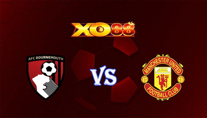 XO88 Nhận định soi kèo Bournemouth vs Manchester United 23h30 ngày 13/04/2024 Ngoại Hạng Anh